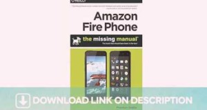 Amazon Fire Phone: The Missing Manual   — Download