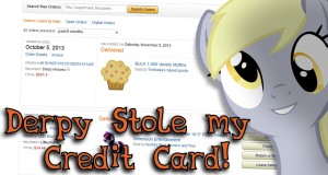 Derpy Stole My Credit Card! (PIRL)