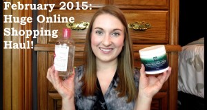 February 2015: Huge Online Shopping Haul! (Amazon, InstaNatural, Beautylish, Sephora, & Nordstrom)