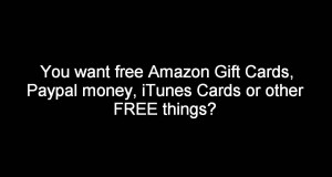FREE Paypal money, iTunes Cards, Amazon Gift Cards & other FREE things!