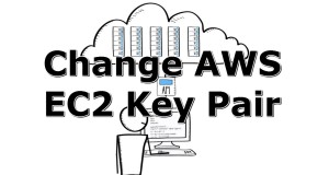 How to Change Amazon Web Services EC2 Key Pair