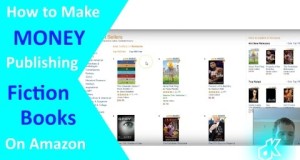 How to Make Money Self Publishing Fiction Books on Amazon’s Kindle Store