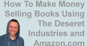 How To Make Money Selling Books Using The Deseret Industries and Amazon.com