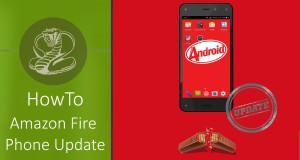 HowTo – Amazon Fire Phone Update auf Android 4.4 KitKat