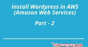 Install wordpress in AWS ( Amazon Web services Cloud ) –   part 2