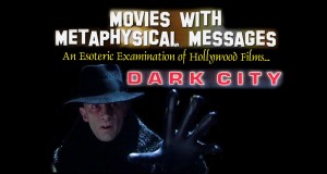 Movies With Metaphysical Messages: Dark City (1998)