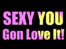 “Sexy You Gon Love It.mp3″ @ iTunes, AmazonMP3.com & eMusic