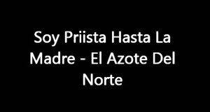 Soy Priista Hasta La Madre – Disponible en iTunes, Spotify, Amazon MP3 (Ver Descripcion)